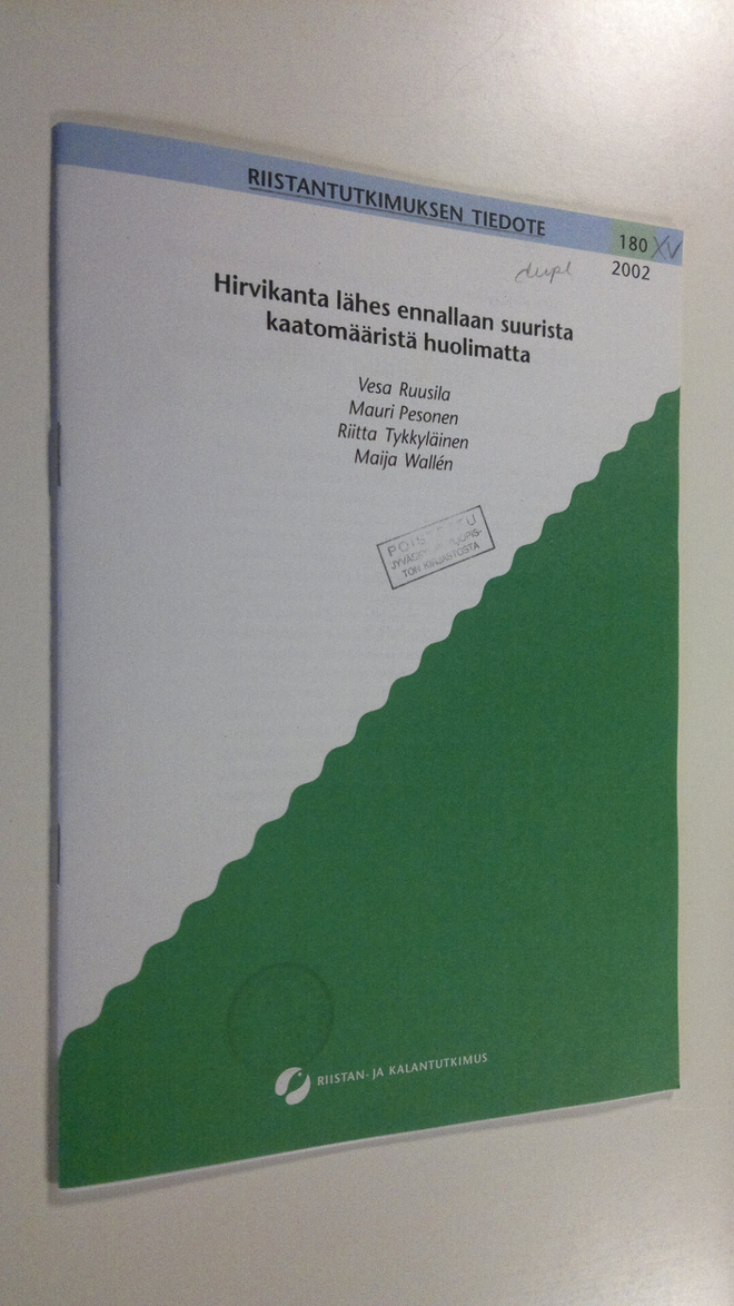 Vesa ym. Ruusila : Hirvikanta lähes ennallaan suurista ka...