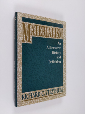Richard C. Vitzthum : Materialism - An Affirmative Histor...