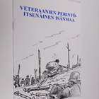 Matti (toim.) Lukkari : Veteraanien perintö - itsenäinen ... - pikkukuva 1