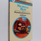 Michelle Reid : Skandaalinkäryinen rakkaus - pikkukuva 1