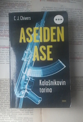 C. J. Chivers - Aseiden ase: Kalasnikovin tarina (pokkari)