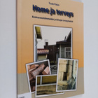 Tuula Putus : Home ja terveys : kosteusvauriohomeiden ja ... - pikkukuva 1