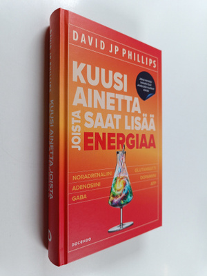 David JP Phillips : Kuusi ainetta joista saat lisää energiaa