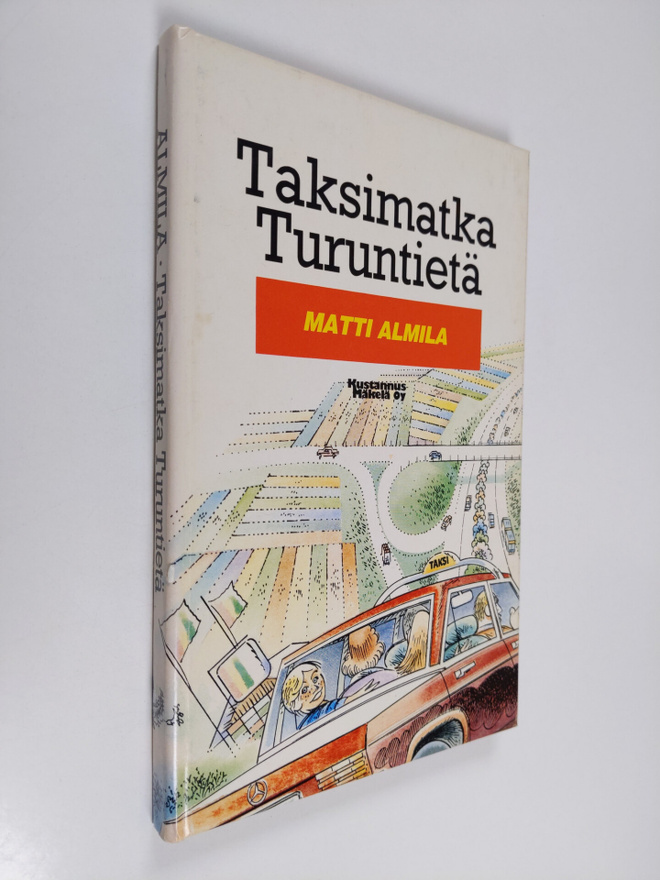 Matti Almila : Taksimatka Turuntiellä (signeerattu, tekij...