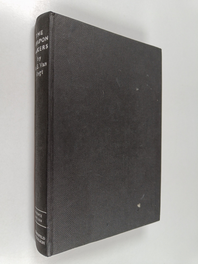 A. E. Van Vogt : The weapon makers