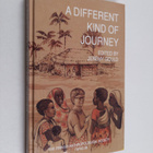 Jeremy Gould : A different kind of journey : essays in ho... - pikkukuva 1