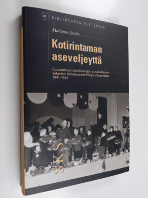Marianne Junila : Kotirintaman aseveljeyttä : suomalaisen...