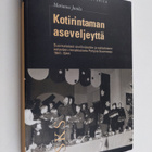 Marianne Junila : Kotirintaman aseveljeyttä : suomalaisen... - pikkukuva 1