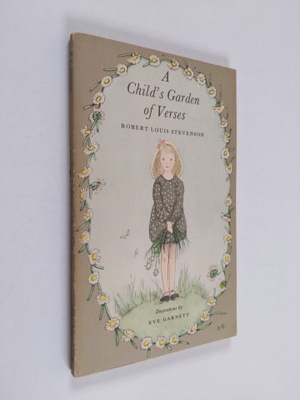 Robert Louis Stevenson : A Child's Garden of Verses