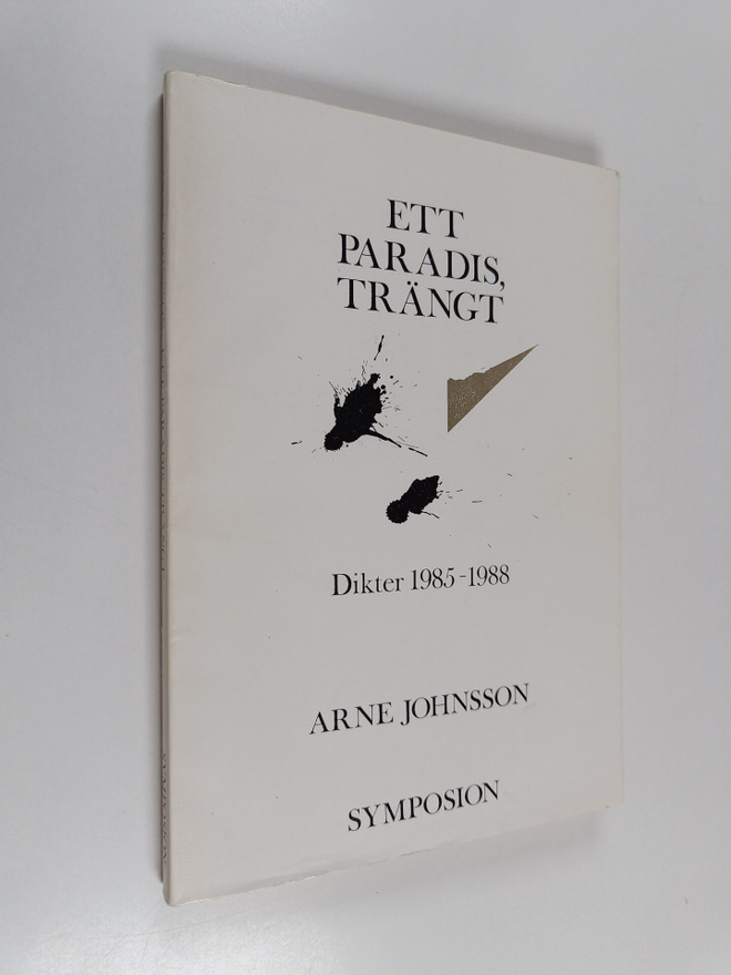 Arne Johnsson : Ett paradis, trängt : dikter 1985-1988 (s...