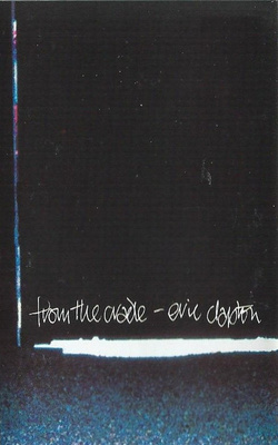 Eric Clapton – From The Cradle C-kasetti