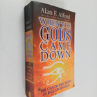 When the Gods Came Down : The Catastrophic Roots of Relig... - pikkukuva 1
