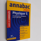 Yves Kaminsky : Annabac 2002 physique s sujets et corriges - pikkukuva 1