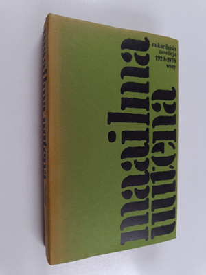 Maailma uutena : valikoima unkarilaisia novelleja 1929-1970