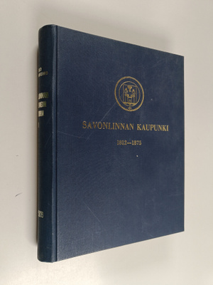 Mikko Saarenheimo : Savonlinnan kaupungin historia 2 : Sa...