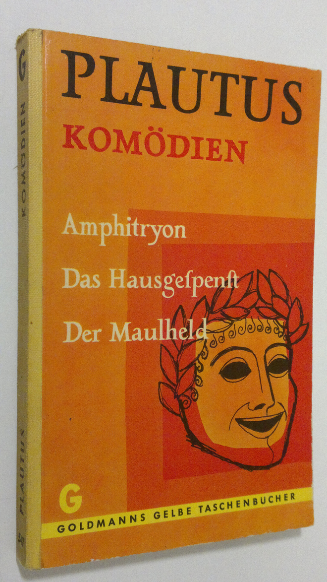 T. Maccius Plautus : Komödien : Amphitryon - Das Hausgesp...