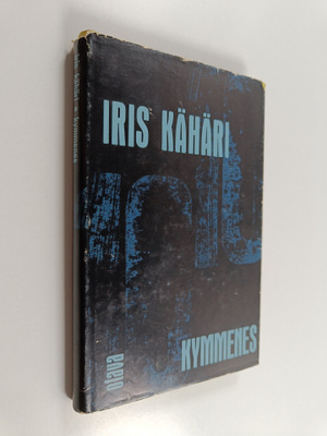 Iris Kähäri : Kymmenes : novelleja - Haju - Nimi - Rilluk...