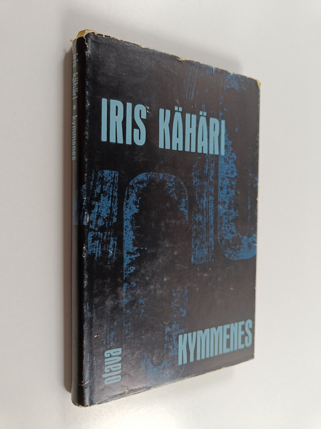 Iris Kähäri : Kymmenes : novelleja - Haju - Nimi - Rilluk...