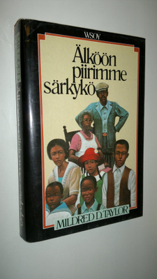 Mildred D. Taylor : Älköön piirimme särkykö