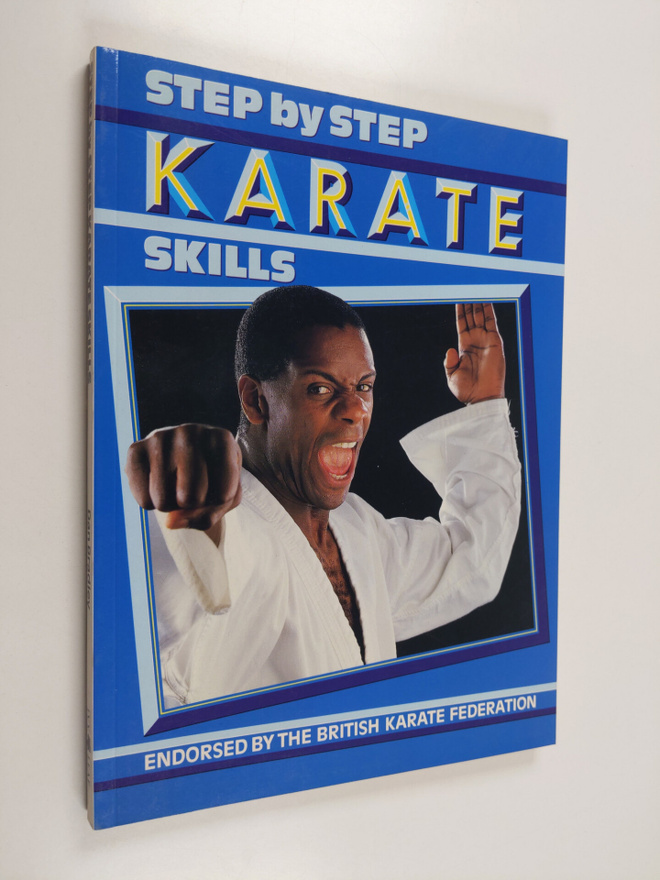 Dan Bradley : Step by step karate skills