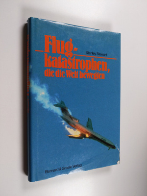 Stanley Stewart : Flugkatastrophen, die die Welt bewegten