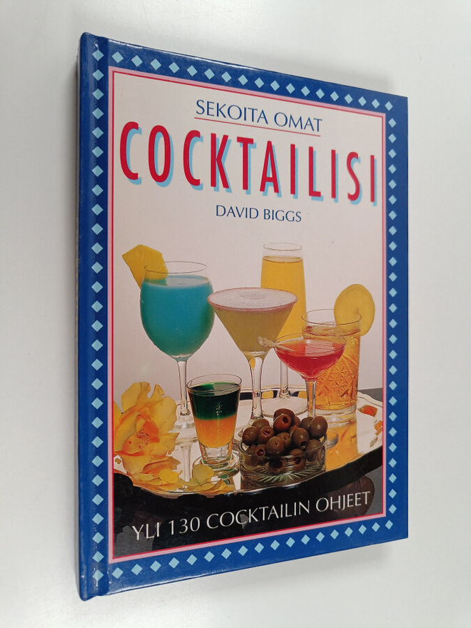 David Biggs : Sekoita omat cocktailisi