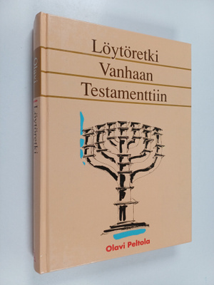 Olavi Peltola : Löytöretki Vanhaan testamenttiin
