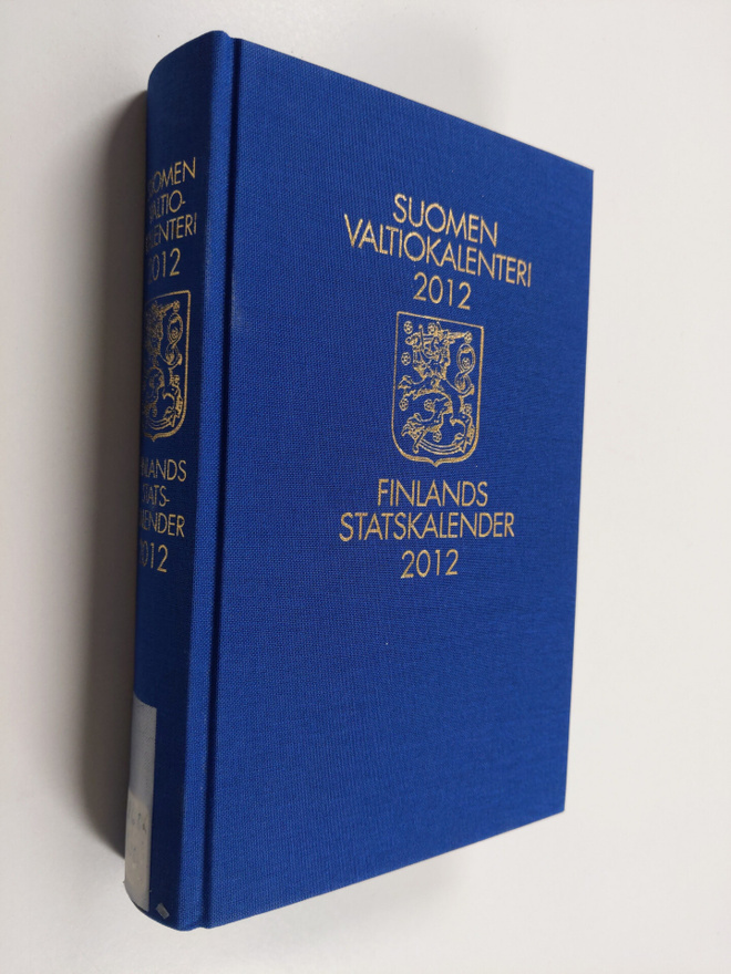 Suomen valtiokalenteri 2012. Finlands statskalender 2012....