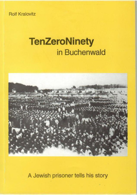 Rolf Kralovitz : TenZeroNinety in Buchenwald