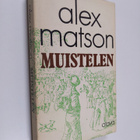Alex Matson : Muistelen : ensimmäinen kirja - pikkukuva 1