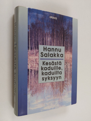 Hannu Salakka : Kesästä kaduille, kaduilta syksyyn