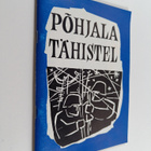 Pohjala tähistel : jalkaväkirykmentti 200:n veteraanien a... - pikkukuva 1