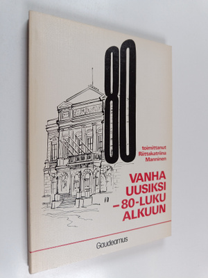 Vanha uusiksi - 80-luku alkuun