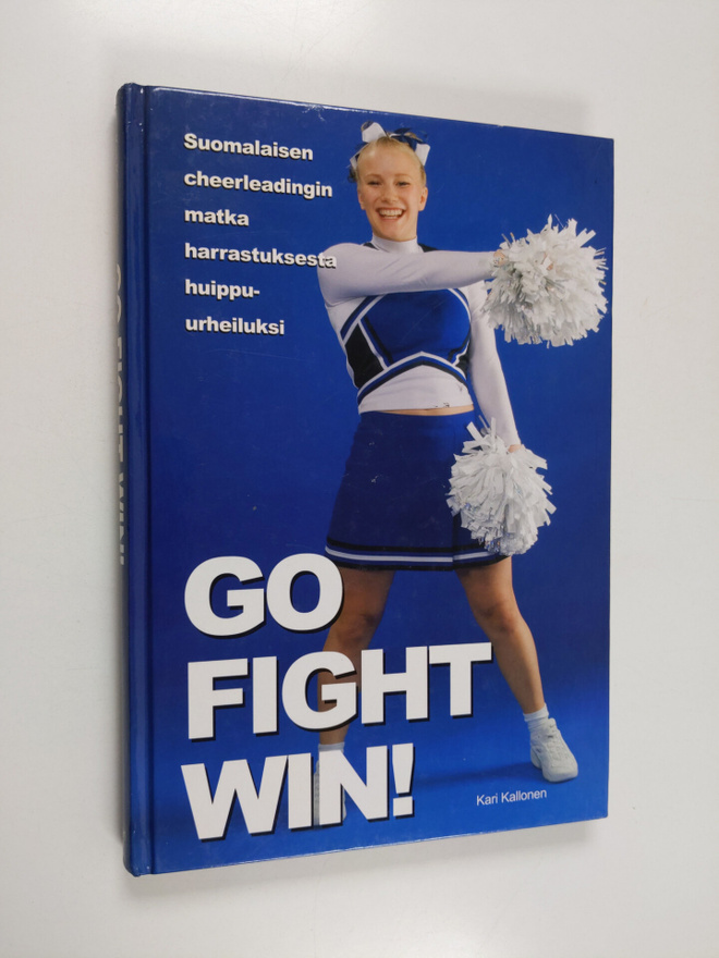 Kari Kallonen : Go, fight, win! : suomalaisen cheerleadin...