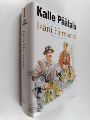 Kalle Päätalo : Isäni Hermanni : Iijoki-sarjan mukaan