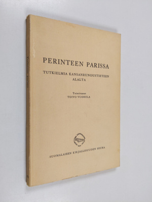 Toivo (toim.) Vuorela : Perinteen parissa : tutkielmia ka...
