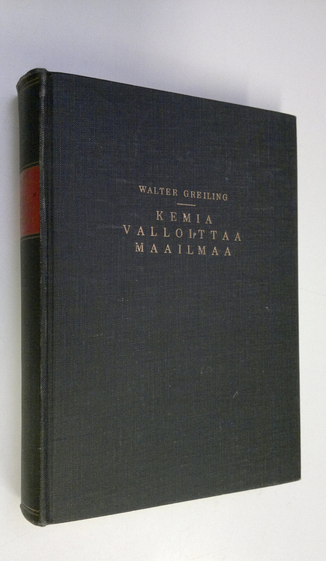 Walter Greiling : Kemia valloittaa maailmaa
