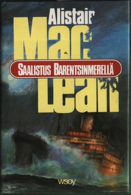 Alistair MacLean: Saalistus Barentsinmerellä (sid. 1p. 1984)