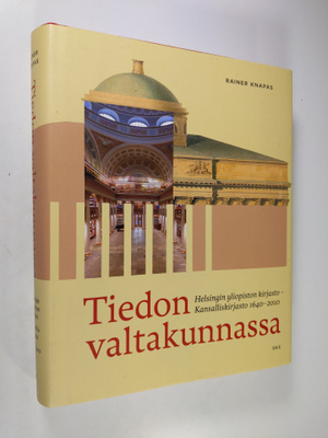 Rainer Knapas : Tiedon valtakunnassa : Helsingin yliopist...