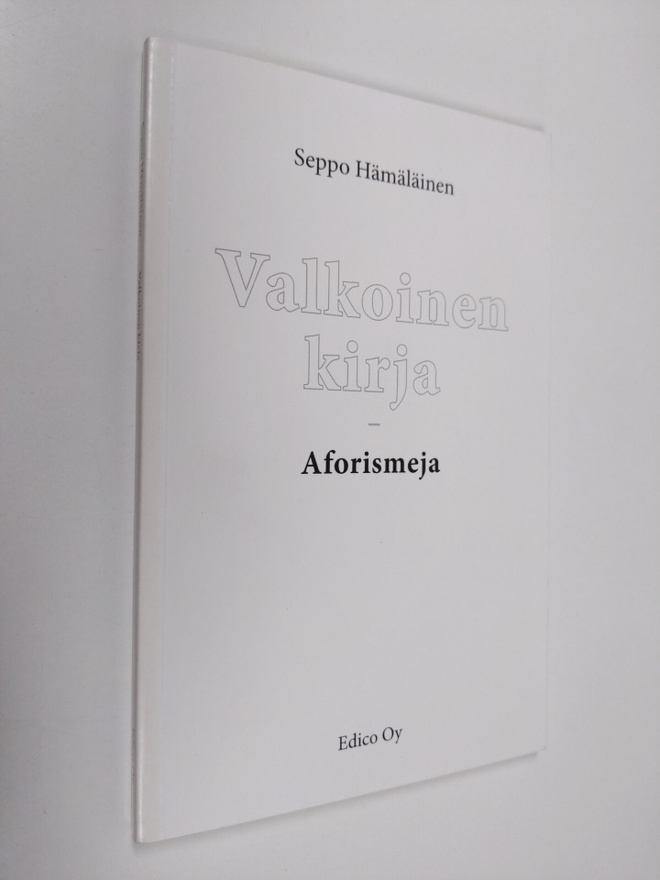 Seppo Hämäläinen : Valkoinen kirja : aforismeja (signeera...