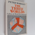 Peter Worsley : The three worlds : culture and world deve... - pikkukuva 1