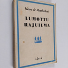 Henry de Montherlant : Lumottu rajuilma - pikkukuva 1