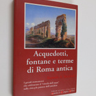 Romolo Augusto Staccioli : Acquedotti, fontane e terme di... - pikkukuva 1