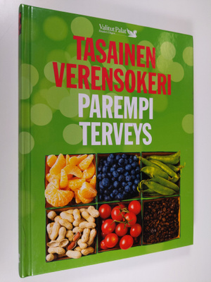 Anneli (toim.) Calder : Tasainen verensokeri, parempi ter...