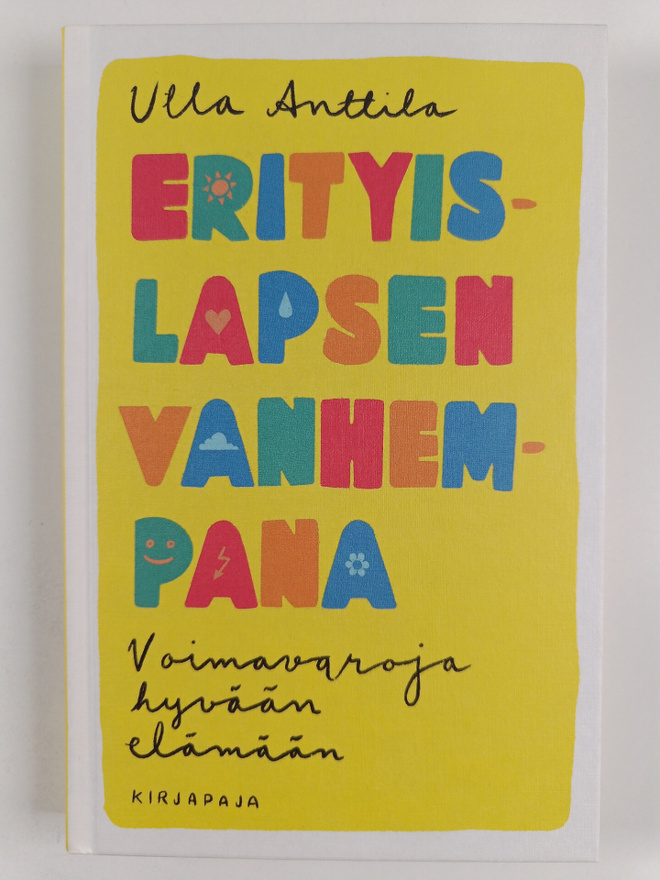 Ulla Anttila : Erityislapsen vanhempana : voimavaroja hyv...