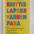 Ulla Anttila : Erityislapsen vanhempana : voimavaroja hyv... - pikkukuva 1