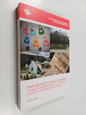 Meri Kulmala : State and Society in Small-Town Russia