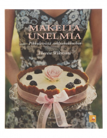 Therese Wikström - Makeita unelmia pikkuleivistä