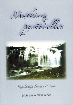 Erkki Ensio Nevalainen - Mutkissa pysähdellen
