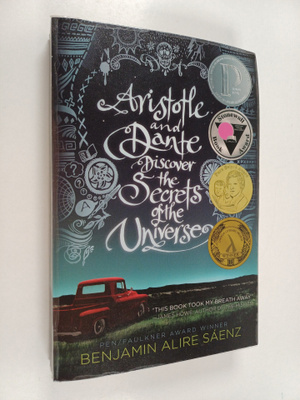Benjamin Alire Saenz : Aristotle and Dante discover the s...